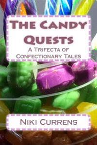 The Candy Quests: A Trifecta of Confectionary Tales