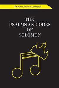The Psalms and Odes of Solomon: The Non-Canonical Collection