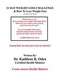 21 Day Weight Loss Challenge: & How To Lose Weight Fast