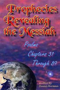 Psalms Chapters 31 Through 89