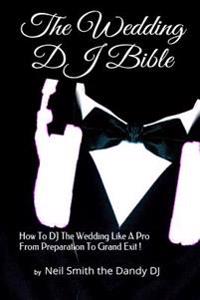The Wedding Dj Bible