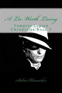 A Lie Worth Living