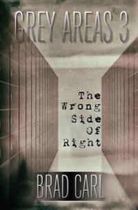 The Wrong Side of Right
