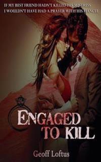 Engaged to Kill