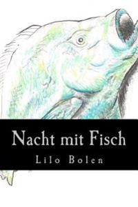 Nacht mit Fisch