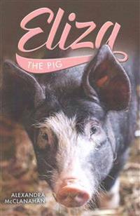 Eliza the Pig