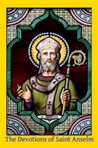 The Devotions of Saint Anselm