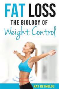Fat Loss: The Biology of weight Control