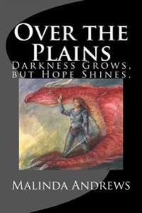 Over the Plains: A Novel in the Ryder Chronicles