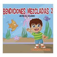 Bendiciones Mezcladas 2: Un Día al Acuario