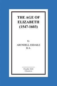 Bokomslag för "The Age of Elizabeth (1547-1603)"