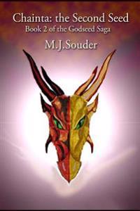 Chainta: the Second Seed: Book 2 of the Godseed Saga