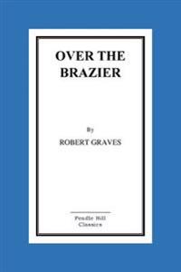 Over the Brazier