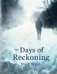 The Day's of Reckoning