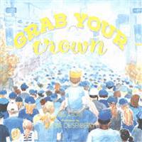 Grab Your Crown: A ballad for those who Believe