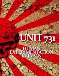 Unit 731: Human Experimentation in Japan