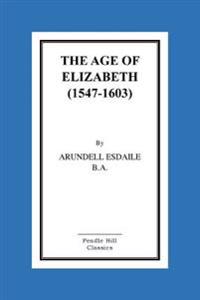 Bokomslag för "The Age of Elizabeth (1547-1603)"