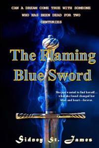The Flaming Blue Sword: Love Lost for Two Hundred Years