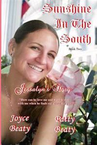 Bokomslag för "Sunshine In The South, Jessalyn's Story"
