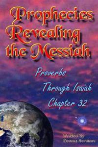 Prophecies Revealing the Messiah