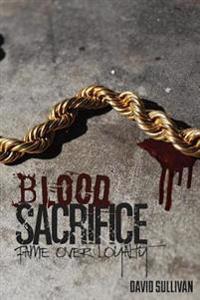 Blood Sacrifice: fame over loyalty