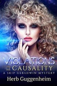 Violations of Causality: A Skip Gershwin Mystery