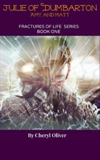 Julie of Dumbarton: Fractures of Life Series