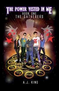 The Power Vested In Me Book 1 The Gatherers