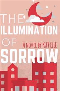 The Illumination of Sorrow