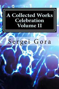 A Collected Works Celebration Volume II: Russian Edition