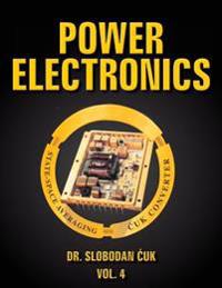 Power Electronics: State-Space Averaging and Cuk Converters: Vol. 4