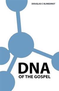 DNA Of The Gospel