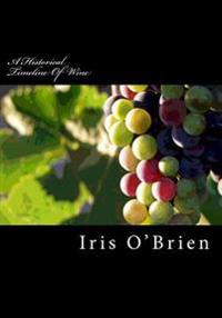 A Historical Timeline Of Wine