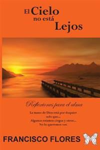 El Cielo no está Lejos