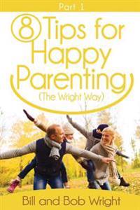8 Tips for Happy Parenting the Wright Way