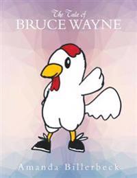 The Tale of Bruce Wayne