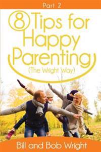 8 Tips for Happy Parenting the Wright Way