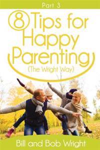 8 Tips for Happy Parenting the Wright Way