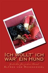 Ich Wollt' Ich W�r' Ein Hund