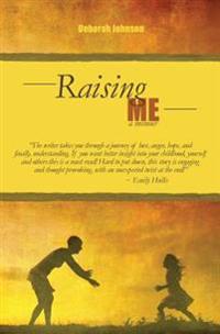 Raising Me a Memoir