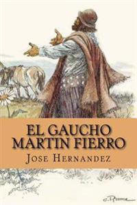El Gaucho Martin Fierro
