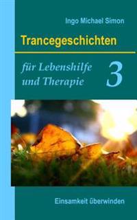 Trancegeschichten F�r Lebenshilfe Und Therapie