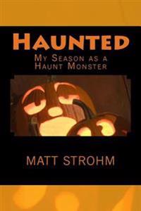 Haunted: My Season as a Haunt Monster