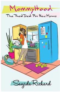 MommyHood: The Real Deal For New Moms