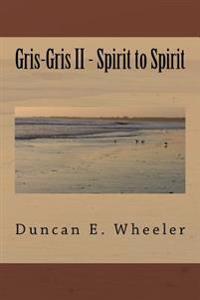 Gris-Gris II - Spirit to Spirit