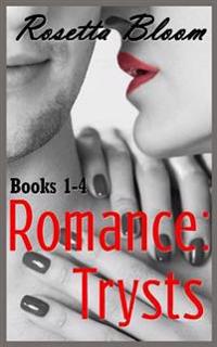 Romance: Trysts (Volumes 1-4)