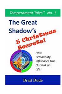 The Great Shadow's Five Christmas Secrets: How Personality Influences Our Outlook on Life!