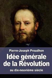 Idée générale de la Révolution au dix-neuvième siècle