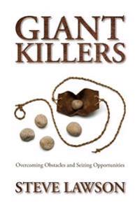 Giant Killers: Overcoming Obstacles and Seizing Opportunities