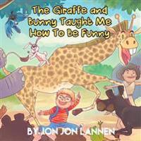 The Giraffe and Bunny Taught Me How To Be Funny: A Short Story